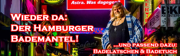 Wieder da: Der Hamburger Bademantel!